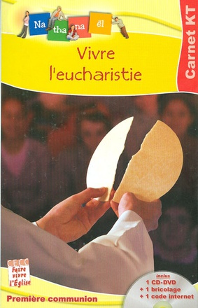 VIVRE L'EUCHARISTIE ENFANT - CARNET ENFANT