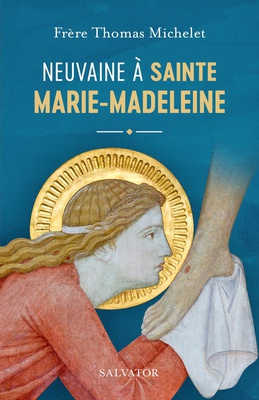 NEUVAINE A SAINTE MARIE MADELEINE