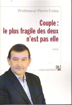 COUPLE : LE PLUS FRAGILE DES DEUX N'EST PAS ELLE