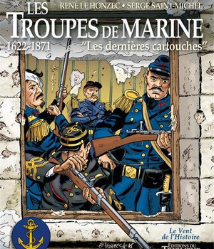 CORPS ET ARMES - LES TROUPES DE MARINE TOME 1 - LES DERNIERES CARTOUCHES