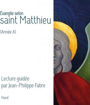 EVANGILE SELON SAINT MATTHIEU (ANNEE A)