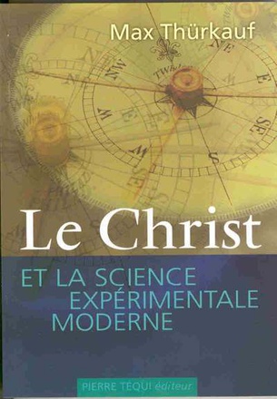 LE CHRIST ET LA SCIENCE EXPERIMENTALE MODERNE