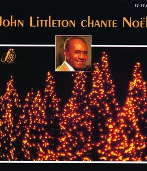 JOHN LITTLETON CHANTE NOEL CD