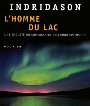 L'HOMME DU LAC - UNE ENQUETE DU COMMISSAIRE ERLENDUR SVEINSSON
