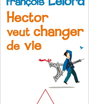 HECTOR VEUT CHANGER DE VIE
