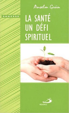 SANTE, UN DEFI SPIRITUEL (LA)