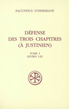 SC 471 DEFENSE DES TROIS CHAPITRES (A JUSTINIEN) - TOME 1(LIVRES I-II)