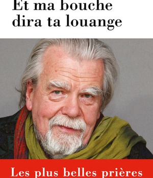 ET MA BOUCHE DIRA TA LOUANGE