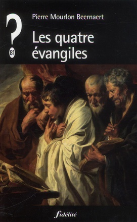 LES QUATRE EVANGILES