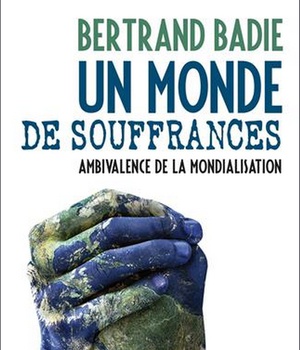 UN MONDE DE SOUFFRANCES - AMBIVALENCE DE LA MONDIALISATION