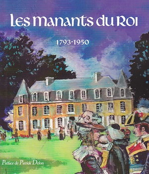 LES MANANTS DU ROI - 1793-1950