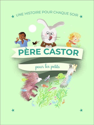 UNE HISTOIRE POUR CHAQUE SOIR - POUR LES PETITS