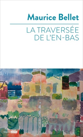 LA TRAVERSEE DE L'EN-BAS ( BICP* )