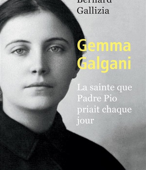 GEMMA GALGANI - LA SAINTE QUE PADRE PIO PRIAIT CHAQUE JOUR