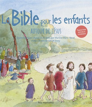 LA BIBLE POUR LES ENFANTS (JAQUETTE BLEUE) - AUTOUR DE JESUS - EDITION ILLUSTREE