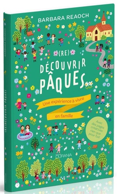 (RE)DECOUVRIR PAQUES - UNE EXPERIENCE A VIVRE EN FAMILLE