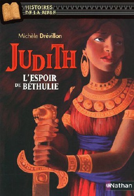 JUDITH, L'ESPOIR DE BETHULIE