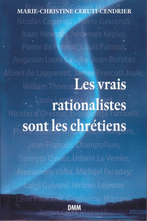 LES VRAIS RATIONALISTES SONT LES CHRETIENS