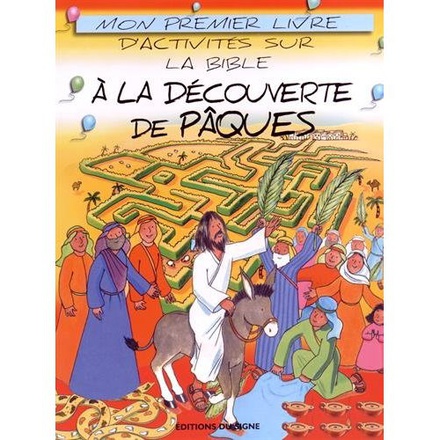 A LA DECOUVERTE DE PAQUES,MON 1ER LIVRE D'ACTIVITES SUR LA BIBLE