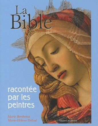 LA BIBLE RACONTEE PAR LES PEINTRES