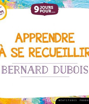 9 JOURS POUR ... APPRENDRE A SE RECUEILLIR LIVRE AUDIO