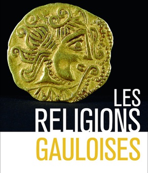 LES RELIGIONS GAULOISES