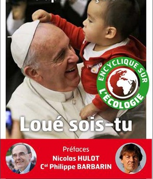 ENCYCLIQUE CREATION ET ECOLOGIE LAUDATO SI