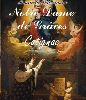 NOTRE DAME DE GRACES DE COTIGNAC - JE DECOUVRE