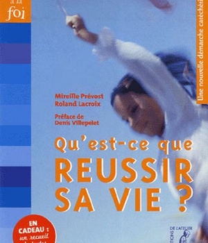 QU'EST-CE QUE REUSSIR SA VIE ? (LIVRE PASTORAL)