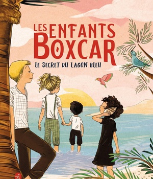 LES ENFANTS BOXCAR (TOME 6) : LE SECRET DU LAGON BLEU