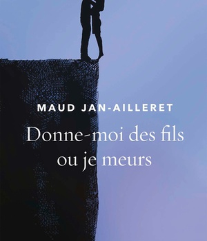 DONNE-MOI DES FILS OU JE MEURS