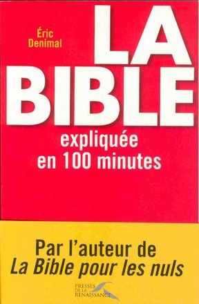 LA BIBLE EXPLIQUEE EN 100 MINUTES