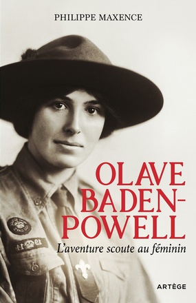 OLAVE BADEN-POWELL - L'AVENTURE SCOUTE AU FEMININ