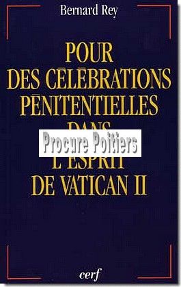 POUR DES CELEBRATIONS PENITENTIELLES DANS L'ESPRITDE VATICAN II