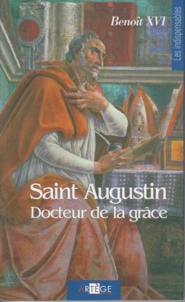 SAINT AUGUSTIN - DOCTEUR DE LA GRACE