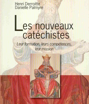 LES NOUVEAUX CATECHISTES - LEUR FORMATION, LEURS COMPETENCES, LEUR MISSION