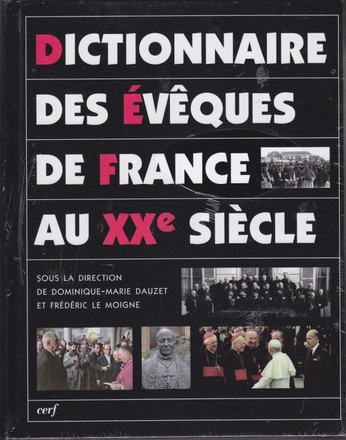 DICTIONNAIRE DES EVEQUES DE FRANCE AU XXE SIECLE - ANCIEN PRIX 72 €