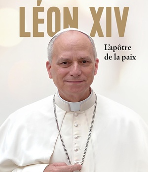 LEON XIV - L'APOTRE DE LA PAIX