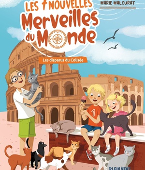 LES DISPARUS DU COLISEE - LES 7 NOUVELLES MERVEILLES DU MONDE - TOME 4