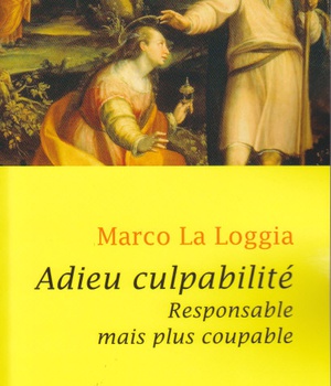 ADIEU CULPABILITE - RESPONSABLE MAIS PLUS COUPABLE
