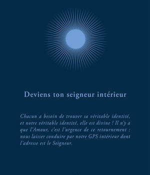 DEVIENS TON SEIGNEUR INTERIEUR ! - ENTRETIENS AVEC AURELIE CHALBOS