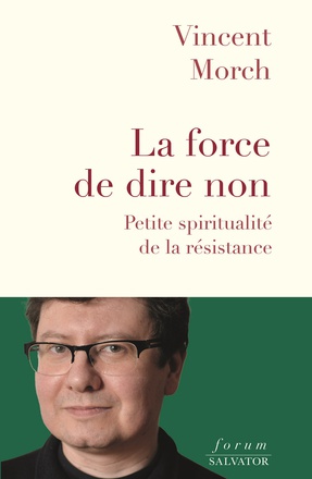 LA FORCE DE DIRE NON - PETITE SPIRITUALITE DE LA RESISTANCE