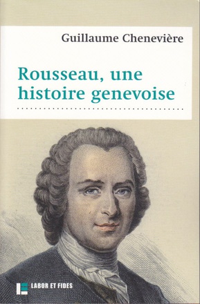 ROUSSEAU, UNE HISTOIRE GENEVOISE