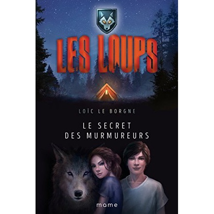 LE SECRET DES MURMUREURS / LES LOUPS T1