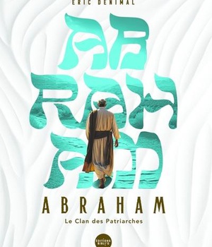ABRAHAM ET LE CLAN DES PATRIARCHES