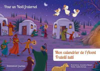 MON CALENDRIER DE L'AVENT FRATELLI TUTTI - POUR UN NOEL FRATERNEL