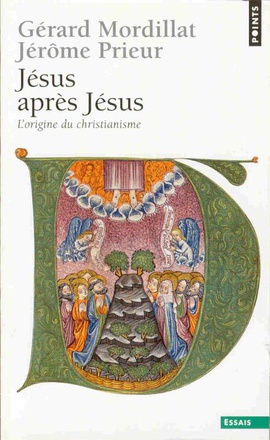 JESUS APRES JESUS - L'ORIGINE DU CHRISTIANISME