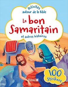 LE BON SAMARITAIN ET AUTRES HISTOIRES - ACTIVITES AUTOUR DE LA BIBLE