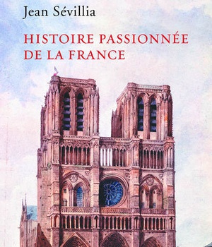 HISTOIRE PASSIONNEE DE LA FRANCE