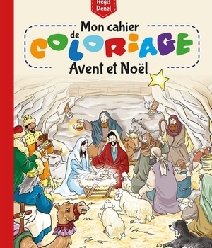 MON CAHIER DE COLORIAGE - AVENT ET NOEL